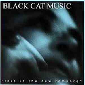 Black Cat Music - This Is The New Romance flac download