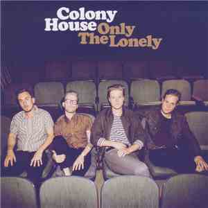 Colony House - Only The Lonely flac download