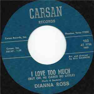 Dianna Ross  - I Love Too Much (But Oh, He Cares So Little) flac download