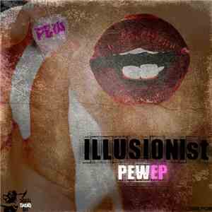 ILLUSIONist  - Pew EP flac download