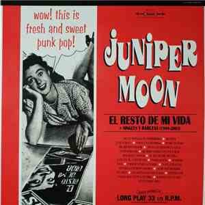 Juniper Moon - El Resto De Mi Vida + Singles Y Rarezas (1999-2003) flac download