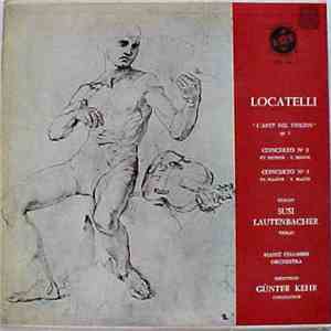 Locatelli, Susi Lautenbacher, Mainz Chamber Orchestra, Günter Kehr - "L'Arte Del Violino" Opus 3 flac download