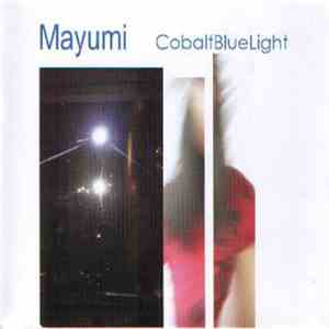 Mayumi - CobaltBlueLight flac download