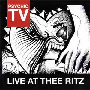 Psychic TV - Live At Thee Ritz flac download