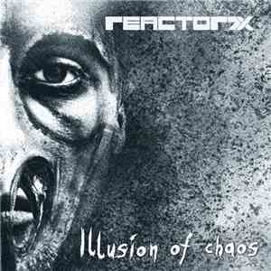 Reactor7x - Illusion Of Chaos flac download