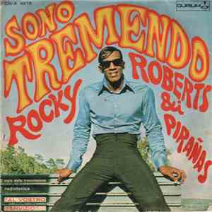Rocky Roberts & I Pirañas - Sono Tremendo flac download