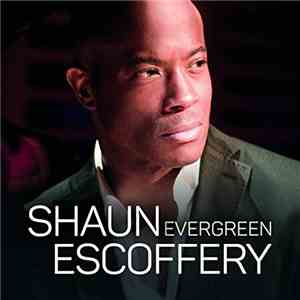 Shaun Escoffery - Evergreen flac download