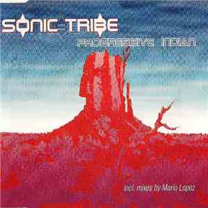 Sonic Tribe  - Progressive Indian flac download