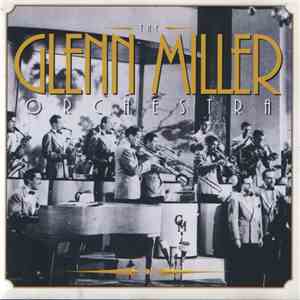 The Glenn Miller Orchestra - The Legend Lives On flac download