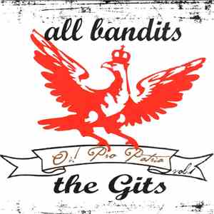 All Bandits / The Gits - Oi! Pro Patria Vol. 1 flac download