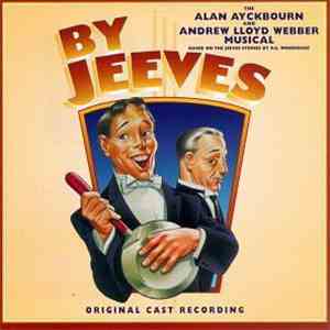 Andrew Lloyd Webber & Alan Ayckbourn - By Jeeves - Original Cast Recording flac download