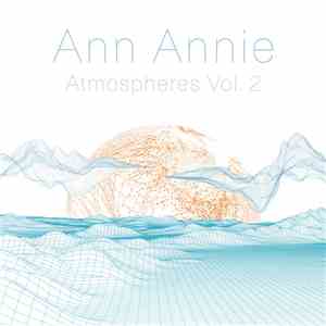 Ann Annie - Atmospheres Vol. 2 flac download