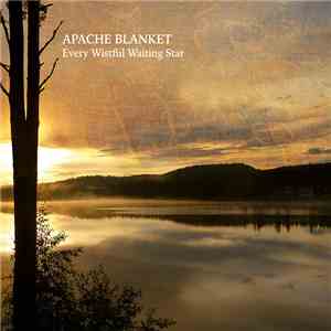 Apache Blanket - Every Wistful Waiting Star flac download