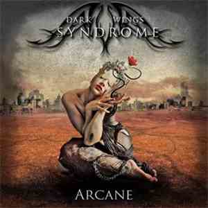 Dark Wings Syndrome - Arcane flac download