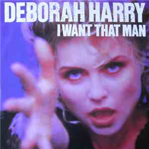 Deborah Harry - I Want That Man flac download