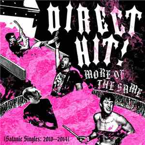Direct Hit! - More of The Same: Satanic Singles (2010-2014) flac download