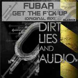 Fubar  - Get The Fck Up flac download