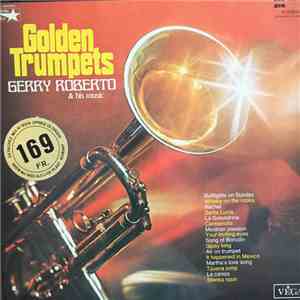 Gerry Roberto & His Music - Golden Trumpets flac download