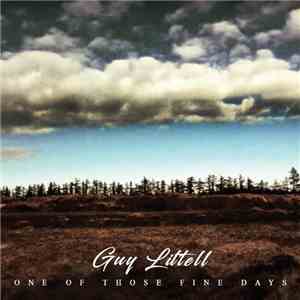 Guy Littell - One of those fine days flac download