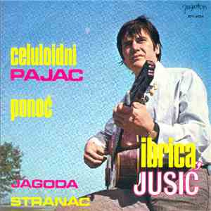 Ibrica Jusić - Celuloidni Pajac flac download