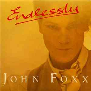 John Foxx - Endlessly flac download