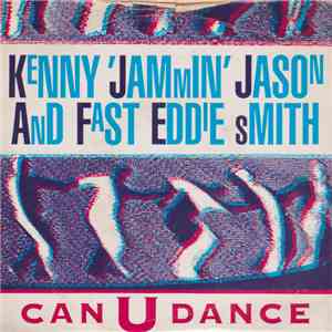 Kenny "Jammin" Jason & "Fast" Eddie Smith - Can U Dance flac download