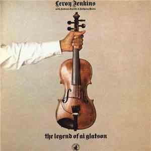 Leroy Jenkins - The Legend Of Ai Glatson flac download
