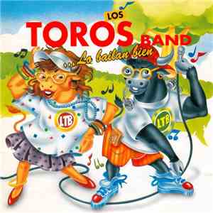 Los Toros Band - ... Lo Bailan Bien flac download