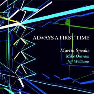 Martin Speake - Always A First Time flac download