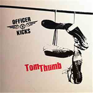 Officer Kicks - Tom Thumb flac download