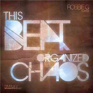 Robbie G - This Beat / Organized Chaos flac download