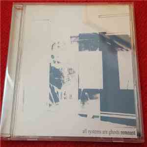 Sanchez Is Driven By Demons - All Systems Are Ghosts Remnant flac download