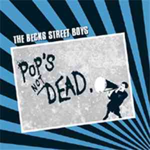 The Becks Street Boys - Pop's Not Dead flac download