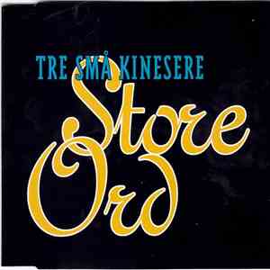 Tre Små Kinesere - Store Ord flac download
