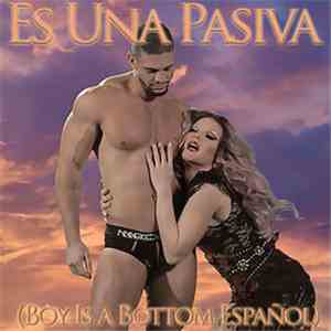 Willam - Es Una Pasiva (Boy Is A Bottom Español) flac download