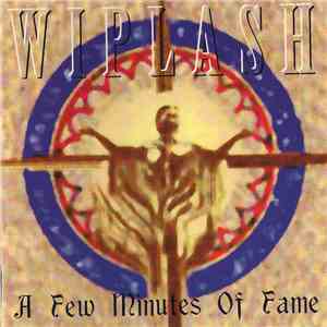 Wiplash - A Few Minutes of Fame flac download