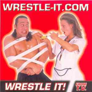 Wrestle-It.Com - Wrestle It! flac download