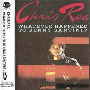 Chris Rea - Whatever Happened To Benny Santini? flac download
