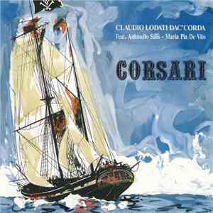 Claudio Lodati Dac'corda Feat. Antonello Salis - Maria Pia De Vito - Corsari flac download