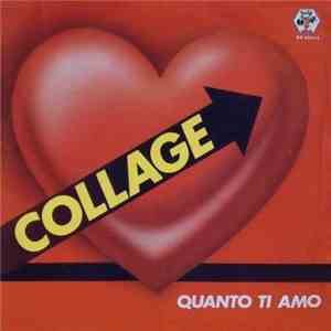 Collage  - Quanto Ti Amo flac download