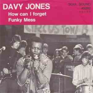 Davy Jones  - How Can I Forget / Funky Mess flac download