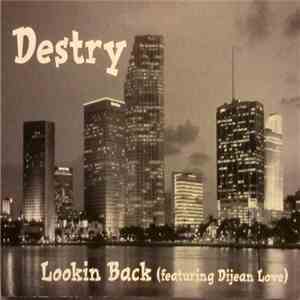 Destry  - Lookin Back flac download