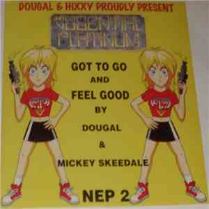 Dougal & Mickey Skeedale - Got To Go / Feel Good flac download