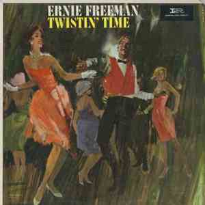 Ernie Freeman - Twistin' Time flac download