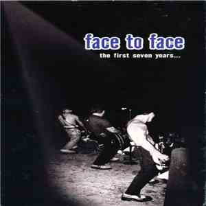 Face To Face - The First Seven Years... flac download