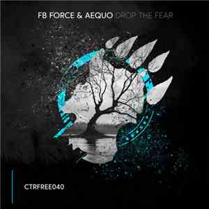 FB Force & Aequo  - Drop The Fear flac download