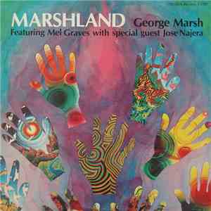 George Marsh Featuring Mel Graves - Marshland flac download