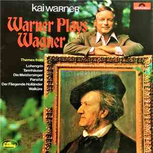 Kai Warner - Warner Plays Wagner flac download
