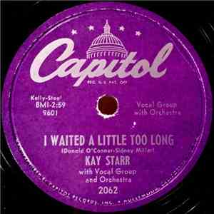 Kay Starr - I Waited A Little Too Long / (Ho Ho Ha Ha) Me Too flac download