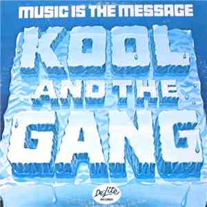 Kool & The Gang - Music Is The Message flac download
